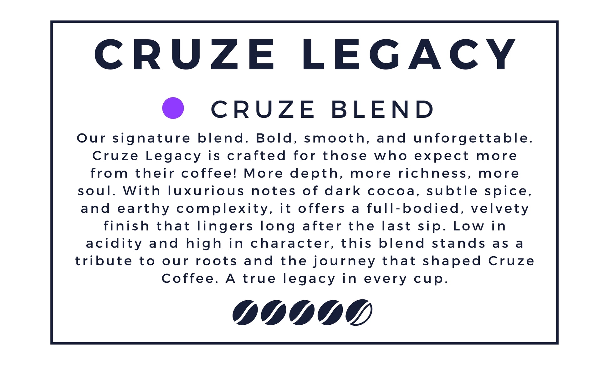 Cruze Legacy Coffee Bean